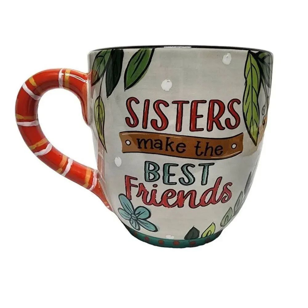 Glory Haus Coffee Mugs, Kalyn Dunks "Sisters Make The Best Friends" Ceramic Cup